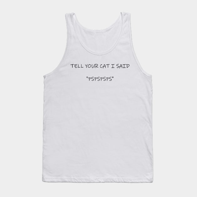 tell your cat Tank Top by Pektashop